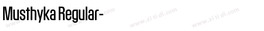 Musthyka Regular字体转换 Musthyka Regular字体转换